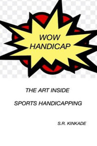Wow Handicap: The Art Inside Sports Handicapping