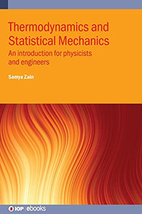 Thermodynamics And Statistical Mechanics: An Introduction For Physicists And Engineers Thermodynamics And Statistical Mechanics: An Introduction For Physicists And Engineers