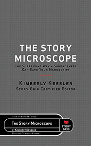 The Story Microscope: The Surprising Way A Spreadsheet Can Save Your Manuscript (Beat)