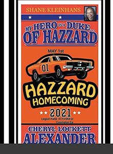 My Hero Is A Duke...Of Hazzard Shane Kleinhans Hazzard Homecoming 2021 - 9781667109930 My Hero Is A Duke...Of Hazzard Shane Kleinhans Hazzard Homecoming 2021 - 9781667109930