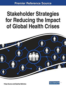 Stakeholder Strategies For Reducing The Impact Of Global Health Crises - 9781799874959 Stakeholder Strategies For Reducing The Impact Of Global Health Crises - 9781799874959