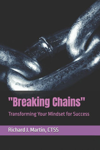 ""Breaking Chains"": Transforming Your Mindset for Success