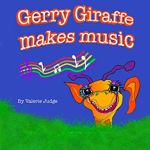 Gerry Giraffe Makes Music: Another Gerry Giraffe Adventure! (Gerry Giraffe Adventures) Gerry Giraffe Makes Music: Another Gerry Giraffe Adventure! (Gerry Giraffe Adventures)