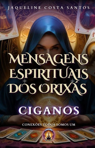 Mensagens Espirituais dos Orixás: Ciganos