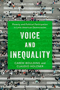 Voice And Inequality: Poverty And Political Participation In Latin American Democracies Voice And Inequality: Poverty And Political Participation In Latin American Democracies
