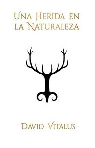 Una herida en la naturaleza