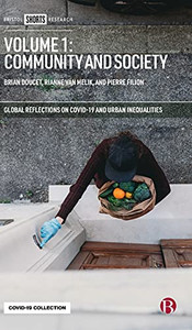 Volume 1: Community And Society (Global Reflections On Covid-19 And Urban Inequalities) Volume 1: Community And Society (Global Reflections On Covid-19 And Urban Inequalities)