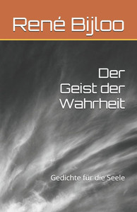 Der Geist der Wahrheit: Gedichte für die Seele
