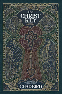 The Christ Key: Unlocking The Centrality Of Christ In The Old Testament - 9781948969529