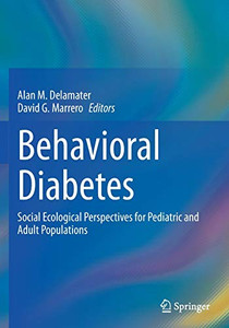 Behavioral Diabetes: Social Ecological Perspectives For Pediatric And Adult Populations Behavioral Diabetes: Social Ecological Perspectives For Pediatric And Adult Populations