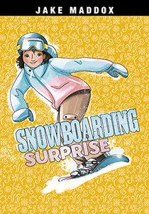 Snowboarding Surprise (Jake Maddox Girl Sports Stories) (Jake Maddox Jv) - 9781663910875