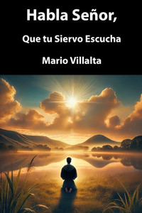 Habla SeÃ±or, Que tu Siervo Escucha