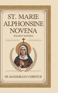 St. Marie Alphonsine novena: Pocket Novena