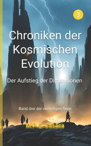 Chroniken der Kosmischen Evolution: Der Aufstieg der Dimensionen