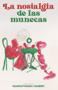La nostalgia de las muÃ±ecas