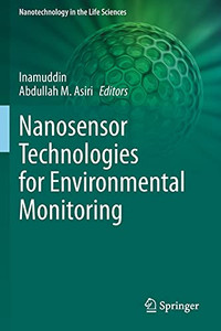Nanosensor Technologies For Environmental Monitoring (Nanotechnology In The Life Sciences) Nanosensor Technologies For Environmental Monitoring (Nanotechnology In The Life Sciences)