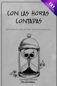Con las horas contadas: Historias escritas contrarreloj