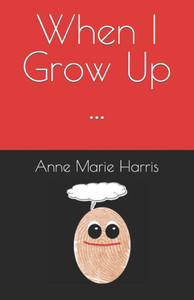 When I Grow Up ...