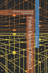 Finite Element Method: Introduction, Concepts & Fundamentals