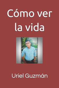 CÃ³mo ver la vida
