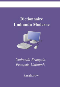 Dictionnaire Umbundu Moderne: Umbundu-FranÃ§ais, FranÃ§ais-Umbundu