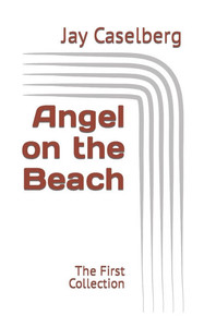 Angel on the Beach: The First Collection