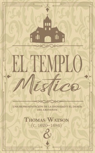 El templo mÃ­stico: Una representaciÃ³n de la dignidad y el deber del creyente