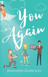 You Again: A Sweet Romantic Comedy