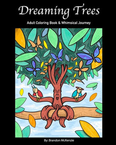 Dreaming Trees: Artist Coloring Book With Original Fantasy Illustrations