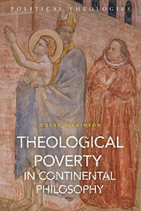 Theological Poverty In Continental Philosophy: After Christian Theology (Political Theologies)