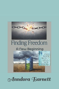 Finding Freedom a New Benninging