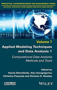 Applied Modeling Techniques And Data Analysis 1: Computational Data Analysis Methods And Tools Applied Modeling Techniques And Data Analysis 1: Computational Data Analysis Methods And Tools
