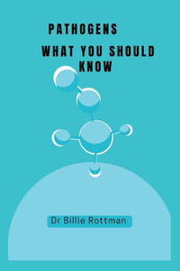 Pathogens: What You Should Know