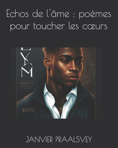 Echos de l'Ã¢me: poÃ¨mes pour toucher les coeurs