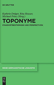 Toponyme: Standortbestimmung Und Perspektiven (Reihe Germanistische Linguistik) (German Edition)