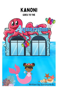 Kanoni: Goes to the Aquarium