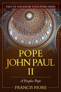 Pope John Paul II: A Peoples Pope