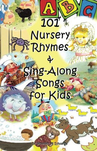 101 Nursery Rhymes & Sing-Along Songs for Kids 101 Nursery Rhymes & Sing-Along Songs for Kids