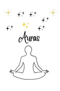 Auras: ""Exploring the Human Aura: Connecting to Your Own and Others' Energy Fields""