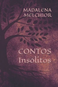 Contos InsÃ³litos: Volume I