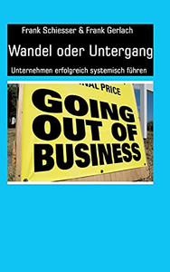 Wandel Oder Untergang: Unternehmen Erfolgreich Systemisch Fã¼Hren (German Edition) - 9783347182134