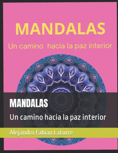 Mandalas: Un camino hacia la paz interior
