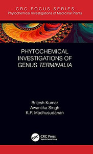 Phytochemical Investigations Of Genus Terminalia (Phytochemical Investigations Of Medicinal Plants) Phytochemical Investigations Of Genus Terminalia (Phytochemical Investigations Of Medicinal Plants)