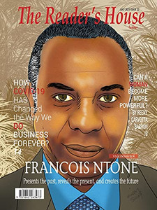 Francois Ntone: Presents The Past, Reveals The Present, And Creates The Future (The Reader'S House)