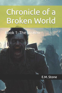 Chronicle of a Broken World: Book 1: The Broken