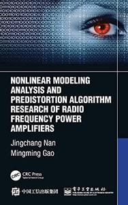 Nonlinear Modeling Analysis And Predistortion Algorithm Research Of Radio Frequency Power Amplifiers Nonlinear Modeling Analysis And Predistortion Algorithm Research Of Radio Frequency Power Amplifiers