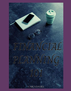 Financial Planning 101: A Comprehensive Guide to Planning Your Financial Future