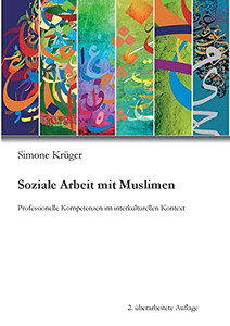 Soziale Arbeit Mit Muslimen: Professionelle Kompetenzen Im Interkulturellen Kontext (German Edition) Soziale Arbeit Mit Muslimen: Professionelle Kompetenzen Im Interkulturellen Kontext (German Edition)