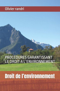 Droit de l'environnement: Procedures Garantissant Le Droit a l'Environnement
