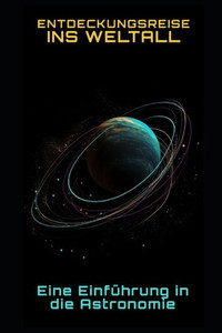 Entdeckungsreise ins Weltall: Eine EinfÃ¼hrung in die Astronomie